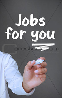 Businessman writing jobs for you with a marker