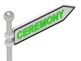 CEREMONY arrow sign with letters 