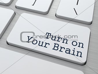 Turn On Your Brain. Motivation Concept.