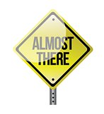 almost there road sign illustration design