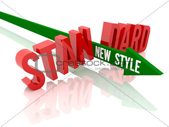 Arrow with phrase New Style breaks word Standard.