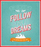 Follow your dreams typographic design.