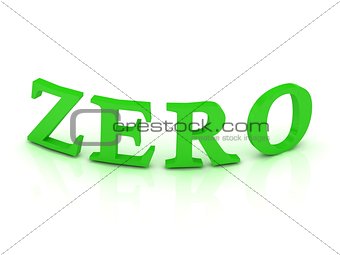 ZERO sign with green letters 