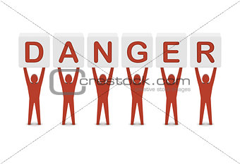 Men holding the word danger.