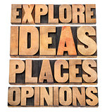 explore ideas, places, opinions