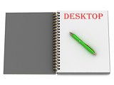 DESKTOP inscription on notebook page 