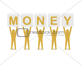 Men holding the word money.