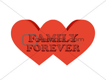 Two hearts. Phrase FAMILY FOREVER cutout inside.