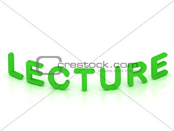 LECTURE sign with green letters 