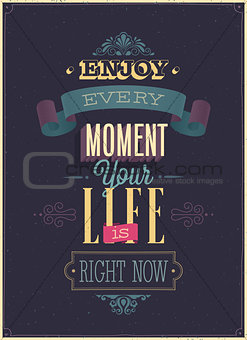 Vintage "Enjoy every moment" Poster.