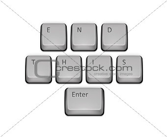Phrase End This on keyboard and enter key.