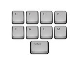 Phrase Keep Calm on keyboard and enter key.