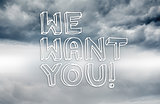 We want you written on sky background