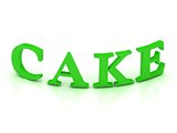 CAKE sign with green letters 