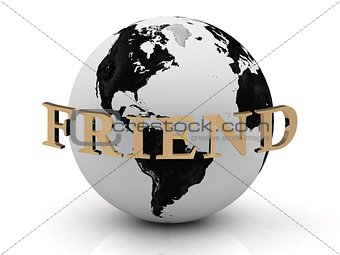 FRIEND abstraction inscription around earth 