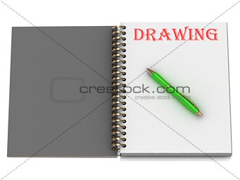 DRAWING inscription on notebook page 