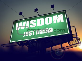 Wisdom Just Ahead on Green Billboard.