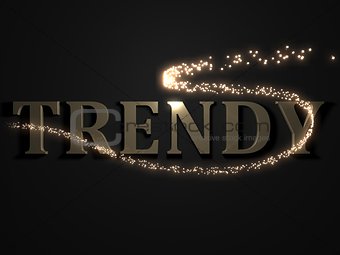 TRENDY from metal letters with beautiful 3D glowing 