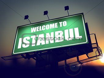 Billboard Welcome to Istanbul at Sunrise.