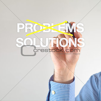 Solutions, not problems