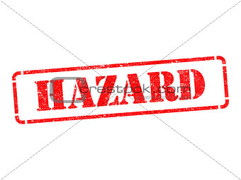 Hazard - Inscription on Red Rubber Stamp.