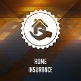 Home Insurance on Triangle Background.
