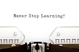 Never Stop Learning Typewriter