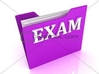 EXAM bright white letters on a lilac folder 