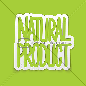 Natural product hand written lettering calligraphy. Vector