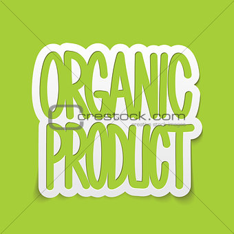 Organic product hand written lettering calligraphy. Vector