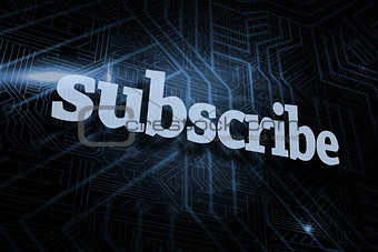 Subscribe against futuristic black and blue background