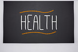 Health written on big blackboard