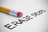 Erase debts against pencil with an eraser
