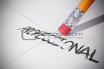 Pencil erasing the word Professional