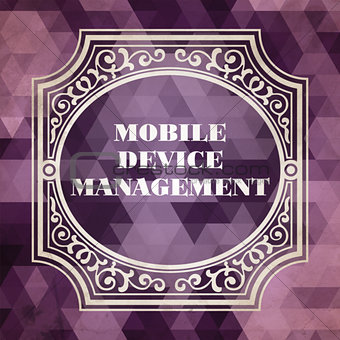 Mobile Device Management Concept. Vintage design.