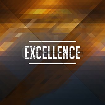 Excellence Concept on Retro Triangle Background.