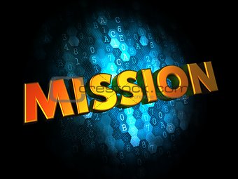 Mission Concept on Digital Background.