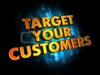 Target Your Customers  - Gold 3D Words.