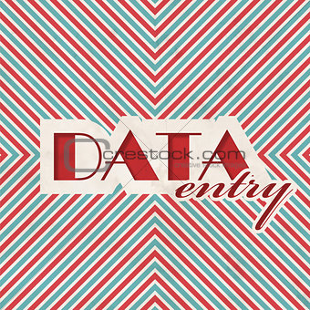 Data Entry Concept on Striped Background.