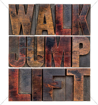 walk, jump, lift in wood type