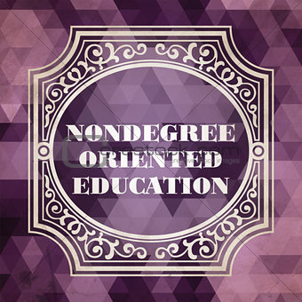 Nondegree Oriented Education Concept. Vintage design.