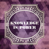 Knowledge is Power Concept. Vintage design.