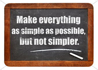 make eveything as simple as possible