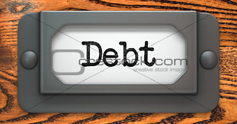 Debt - Concept on Label Holder.
