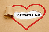 Find what you love Torn Paper