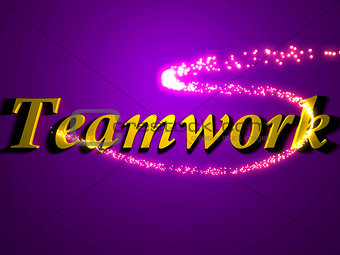 Teamwork- 3d inscription with luminous line with spark