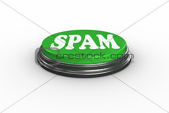 Spam on digitally generated green push button
