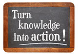 turn knowledge into action