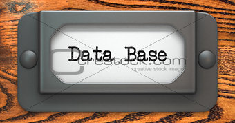 Data Base - Concept on Label Holder.