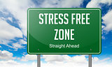 Stress Free Zone on Highway Signpost.